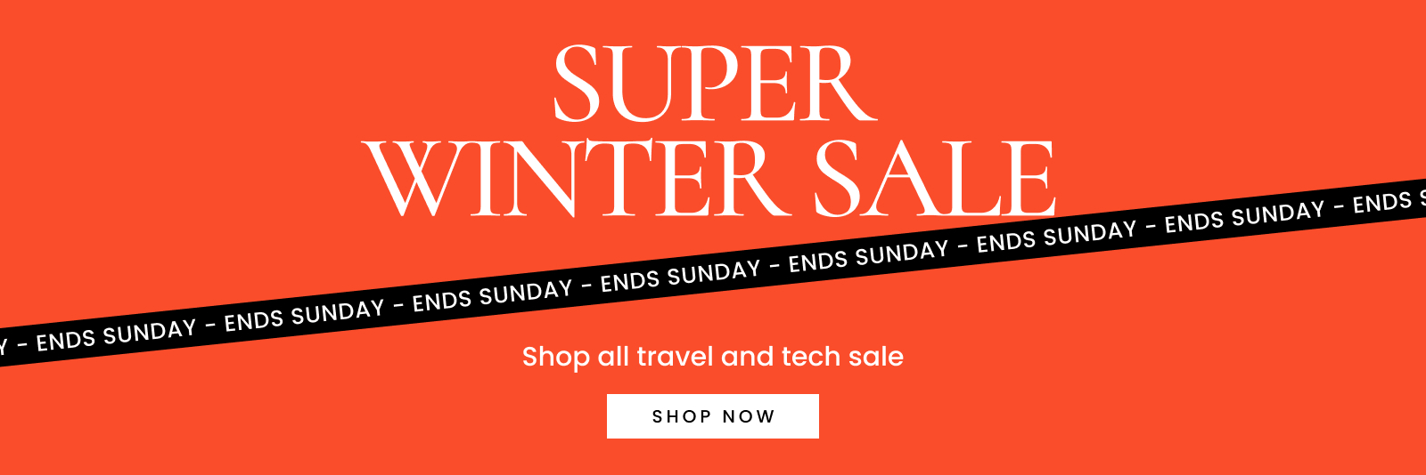 Travel & Tech. Super Winter Sale. Click here to shop now.