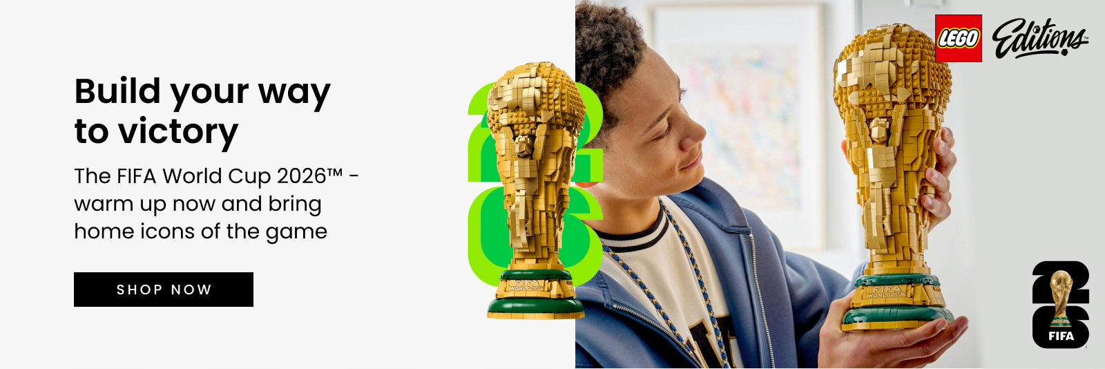 Build your way to victory. The FIFA World Cup 2026™ - warm up now and bring home icons of the game. Click here to shop now.