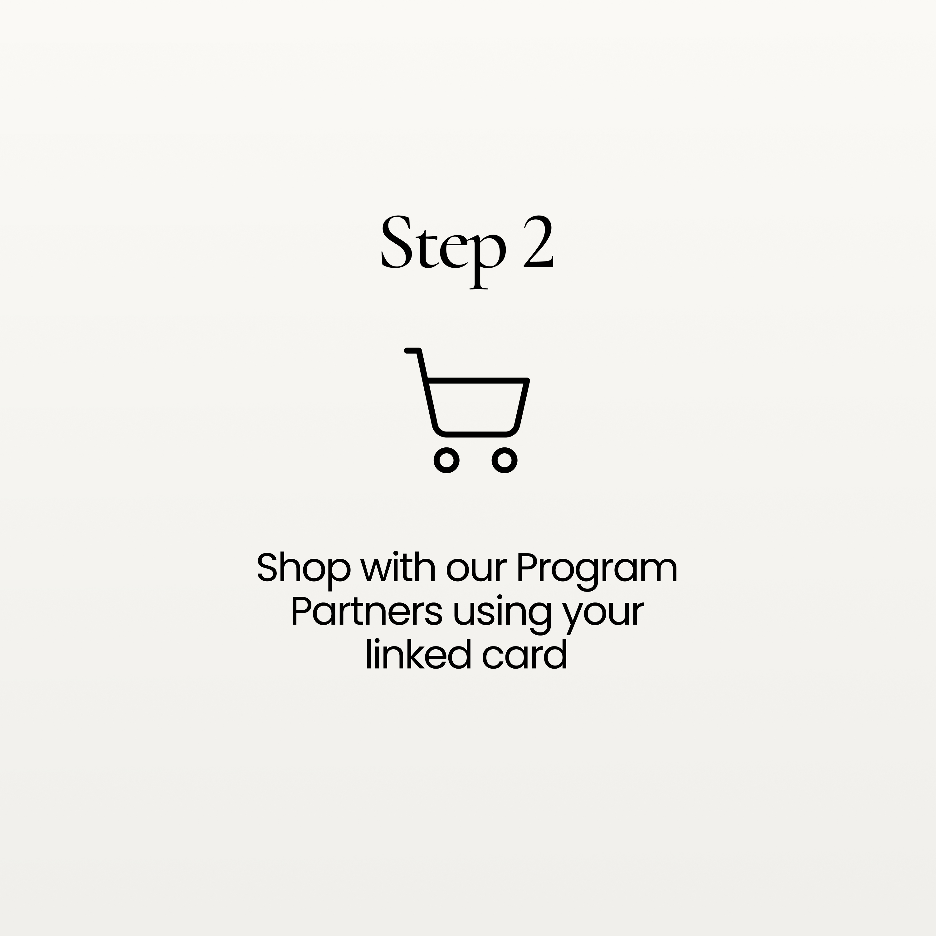 Step 2. Shop with our Program Partners using your linked card