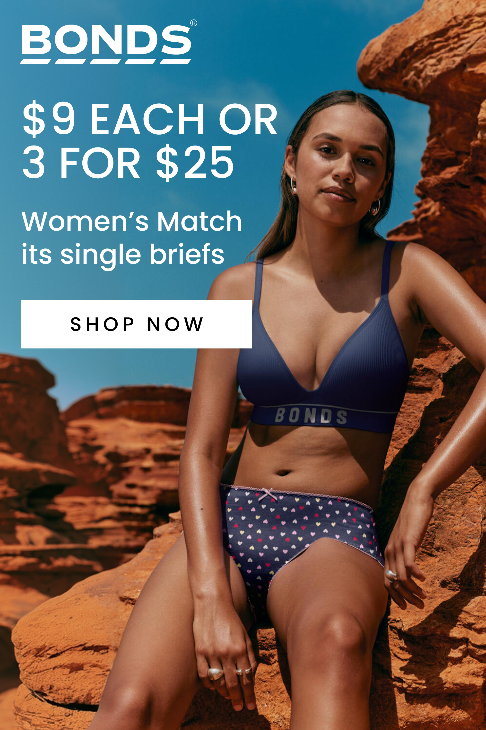 $9ea or 3 for $25 Women’s Match its single briefs. Update text over the image and existing text. Shop Now
