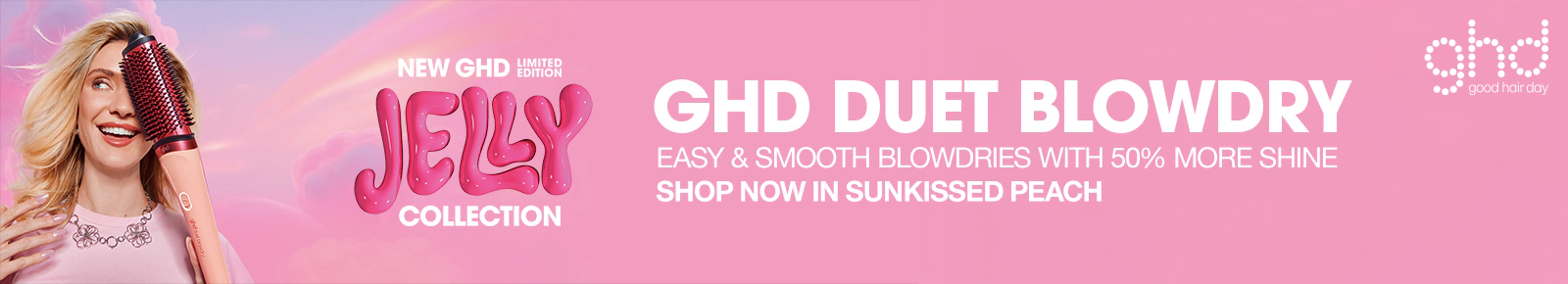 New GHD Limited Edition
Jelly Collection