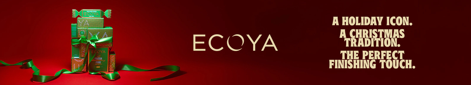 ECOYA. A holiday icon. A christmas tradition. The perfect finishing touch.