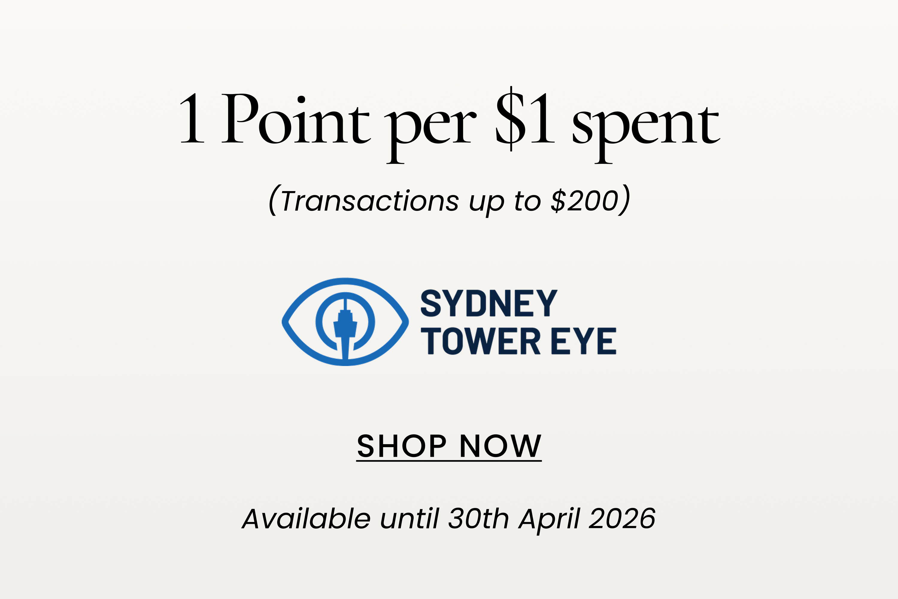 1 Point per $1 spent
(Transactions up to $200)
SHOP NOW
Available until 31st January 2026