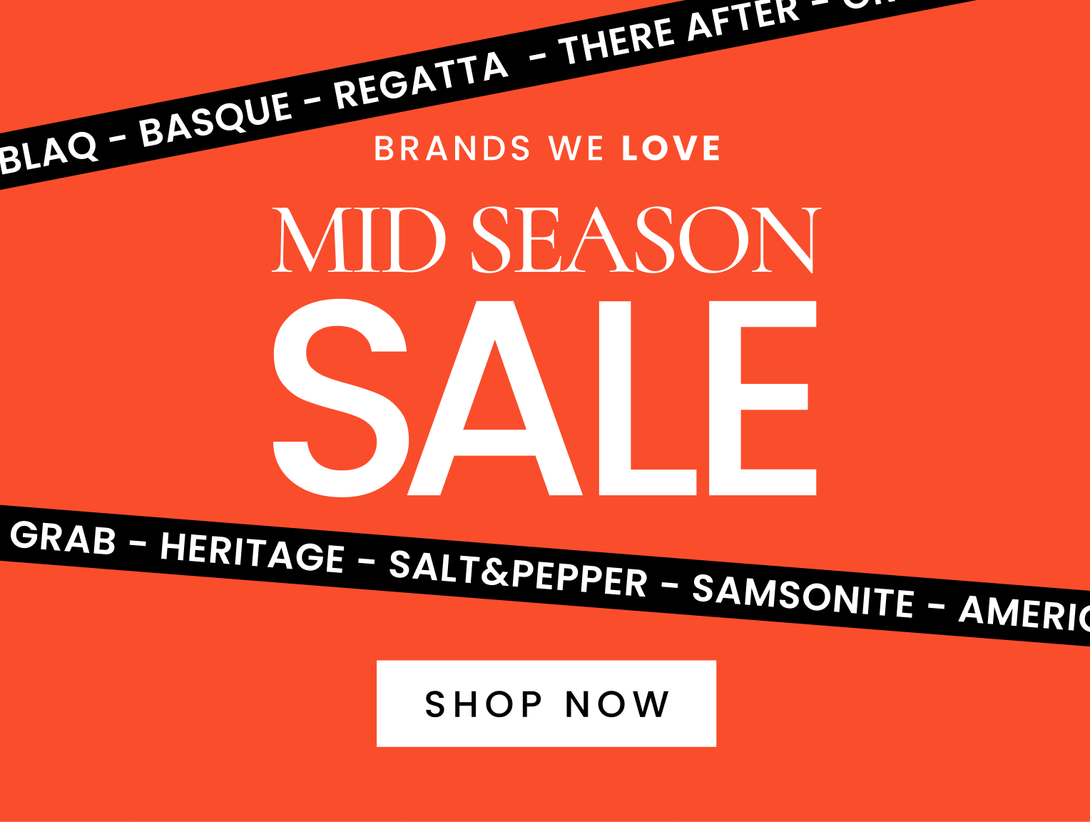 Mid Season Sale Brands We Love on now. Click here to shop now.