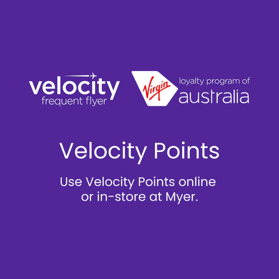 Use Velocity Points Frequent Flyer online or in store at Myer.