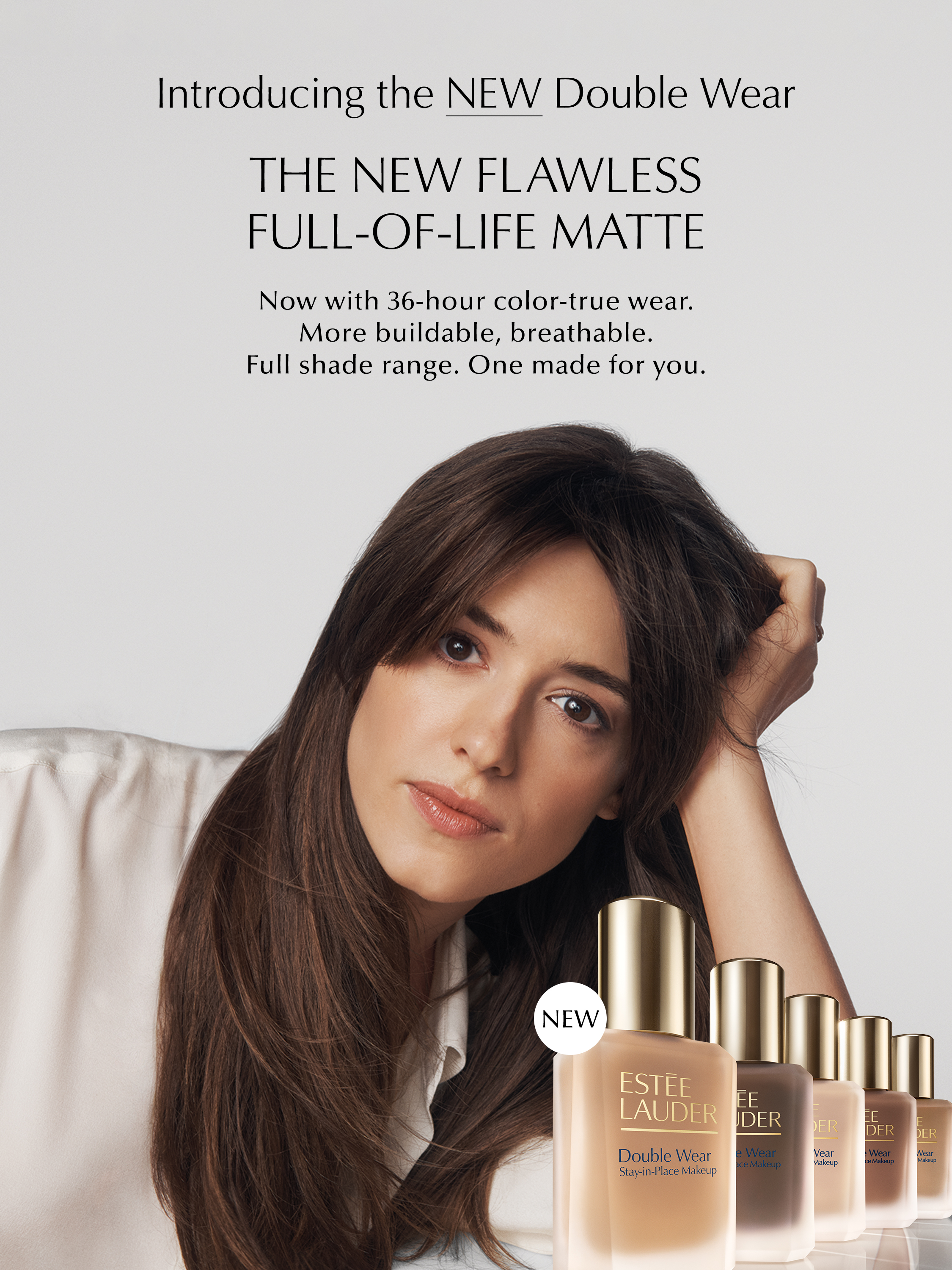 Introducing the NEW Double Wear. Now with 36-hour color-true wear. More buildable, breathable. Full shade range. One made for you.