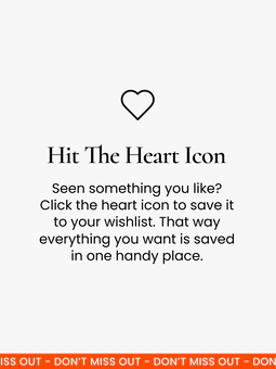 Hit the heart icon! When you see something you like on the Myer website, click the ‘heart’ icon to save it to your wishlist. This makes it super easy to buy products when they go on sale!
