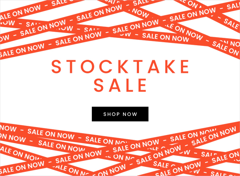 Stocktake sale, click here to shop now.