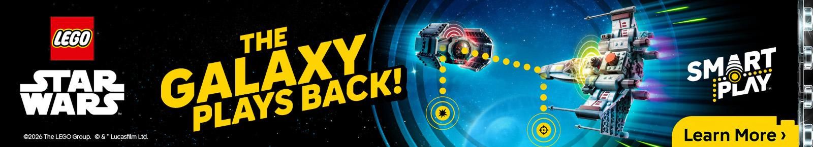 Lego Star Wars. The Galaxy Plays Back! Smart Play. Learn More.