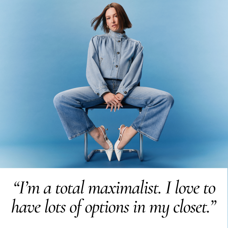 "I'm a total maximalist. I like to have lots of options in my closet"