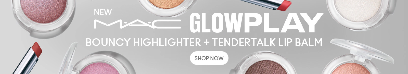 New MAC Glowplay
Bouncy Highlighter + Tendertalk Lip Balm
Shop Now