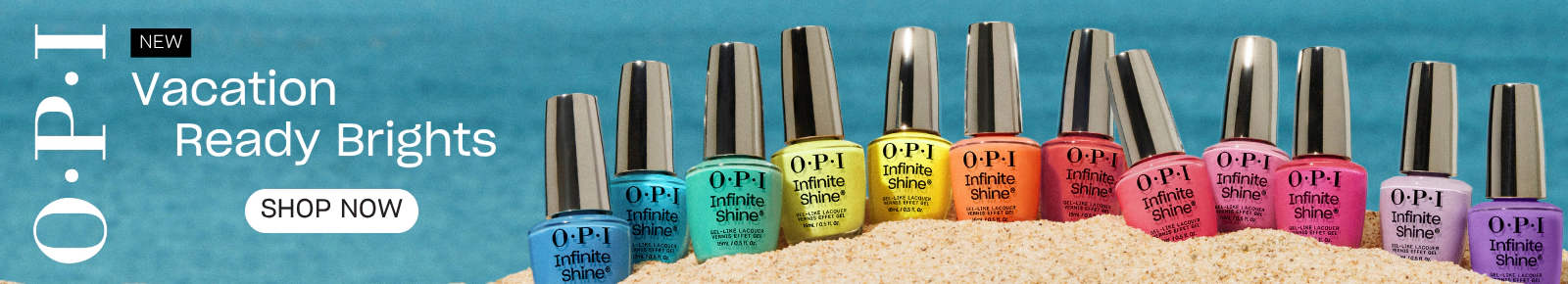 O·P·I
New vacation ready brights.
Shop Now