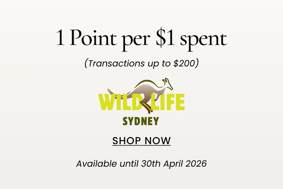 Wildlife Sydney
1 Point per $1 spent
(Transactions up to $200)
SHOP NOW
Available until 31st January 2026