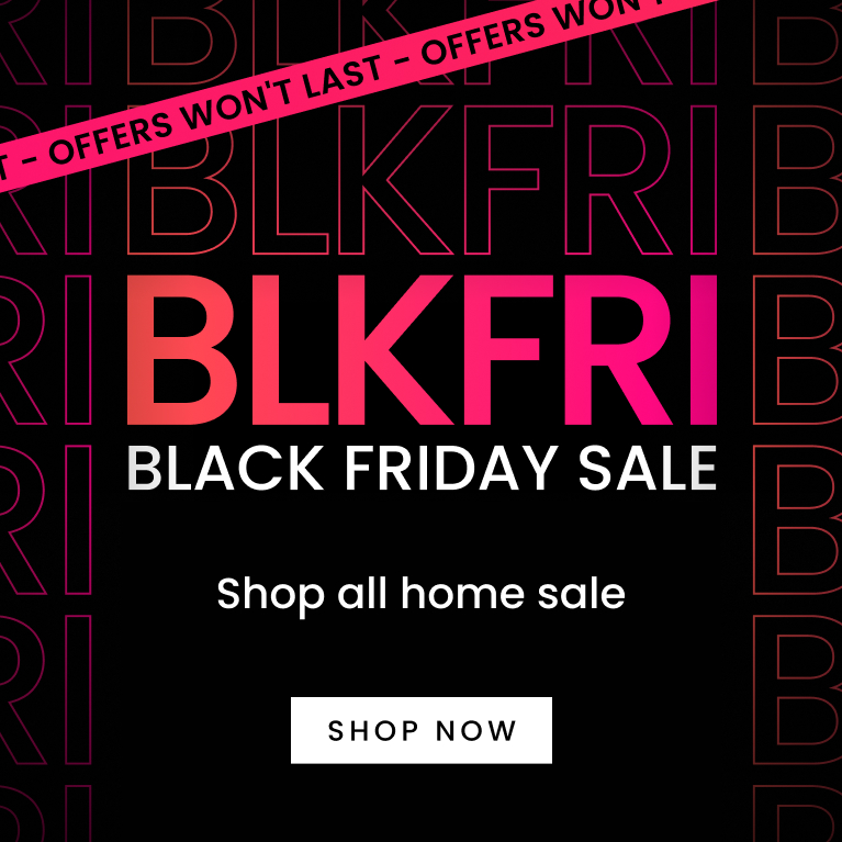 Click here to shop Black Friday Home offers.