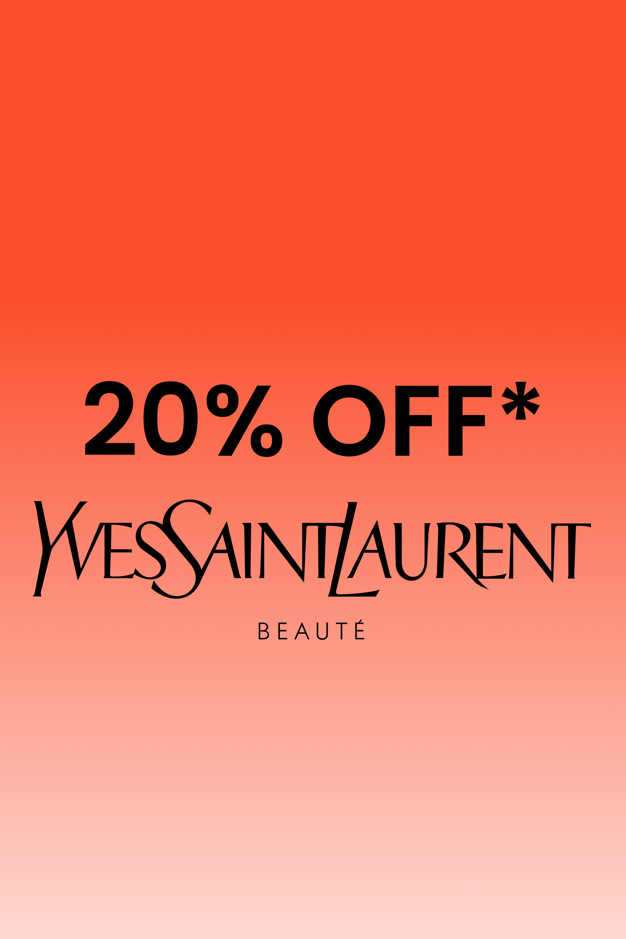 Click here to shop 20% off YSL now.