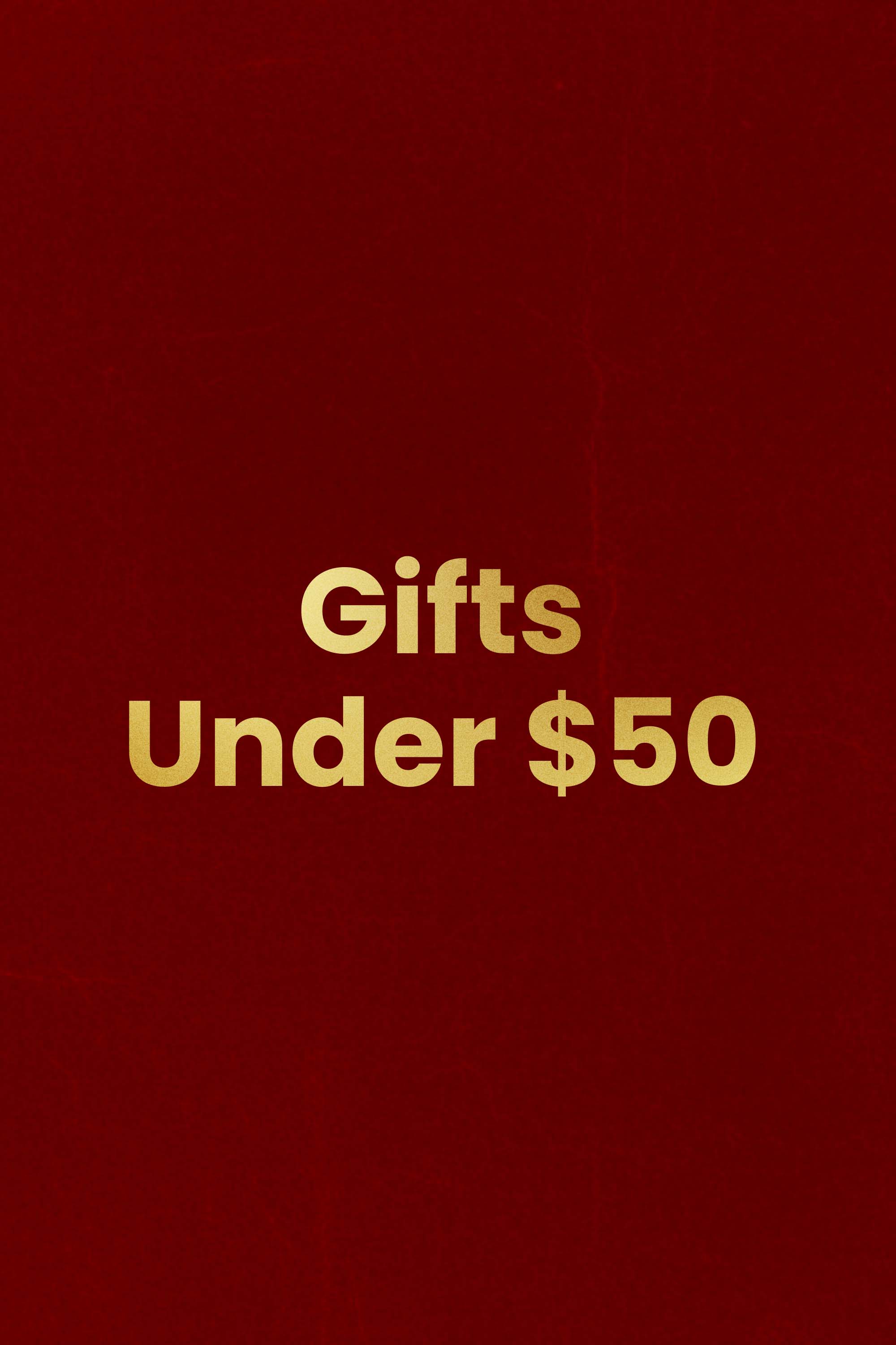 Gifts Under $50
