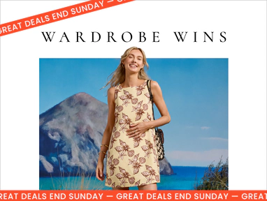 Wardrobe wins - Great deals end Sunday