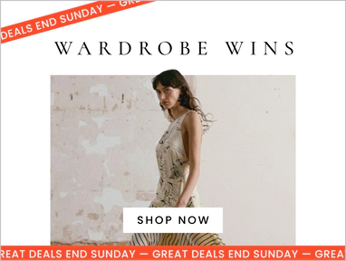 Wardrobe Wins ends Sunday. Click here to shop now.