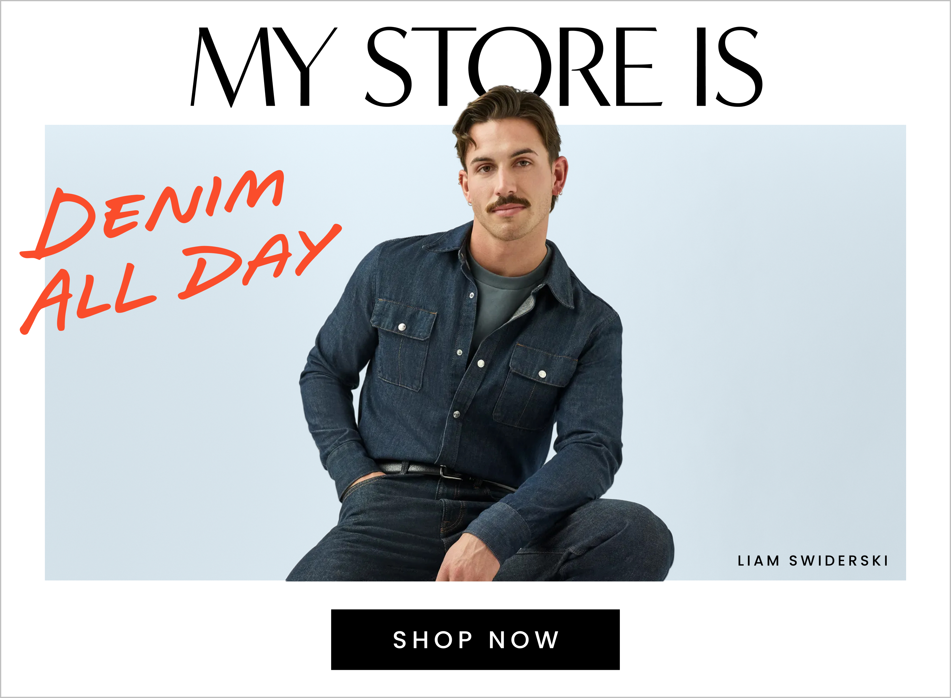 Denim All Day. Click here to shop now.