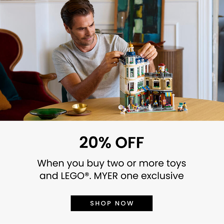 20% OFF When you buy two or more toys and LEGO®. MYER one exclusive.