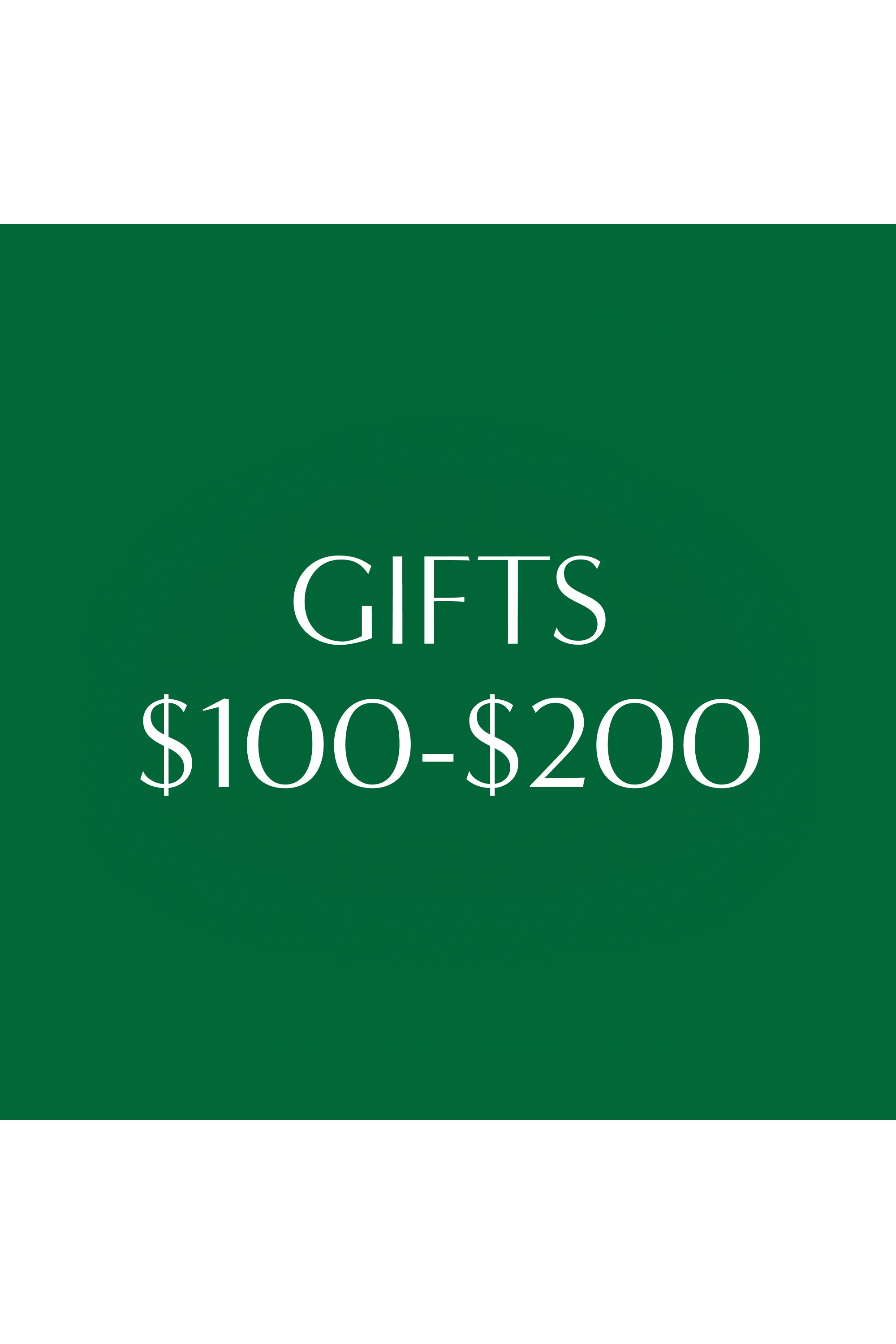 Gifts $100-$200