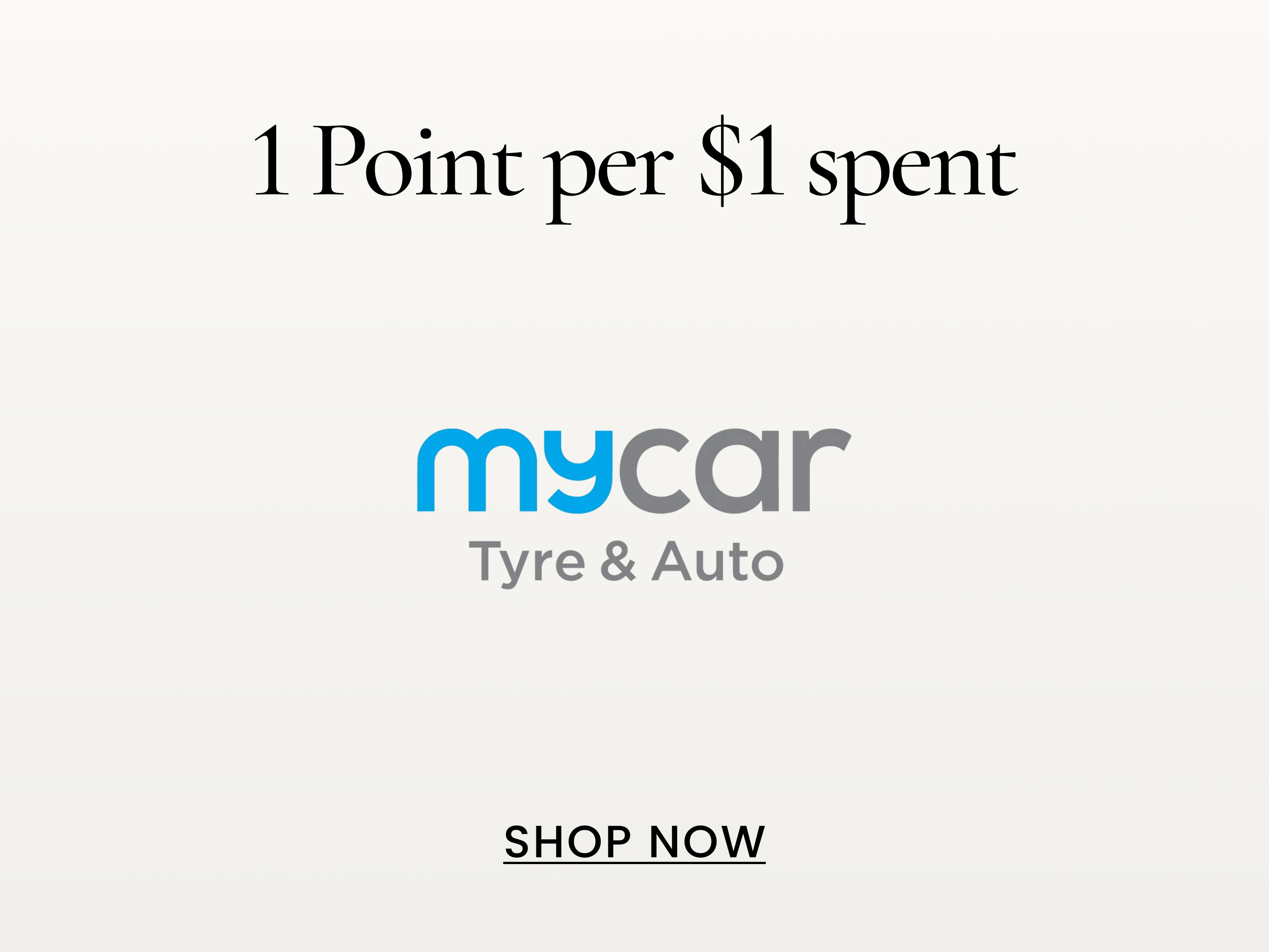 1 Point per $1 spent
SHOP NOW