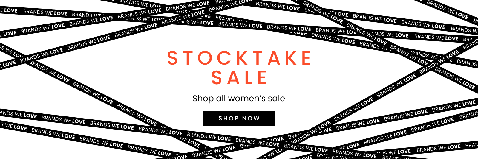 Stocktake sale shop all women's sale. Brands We Love. Click here to shop now.
