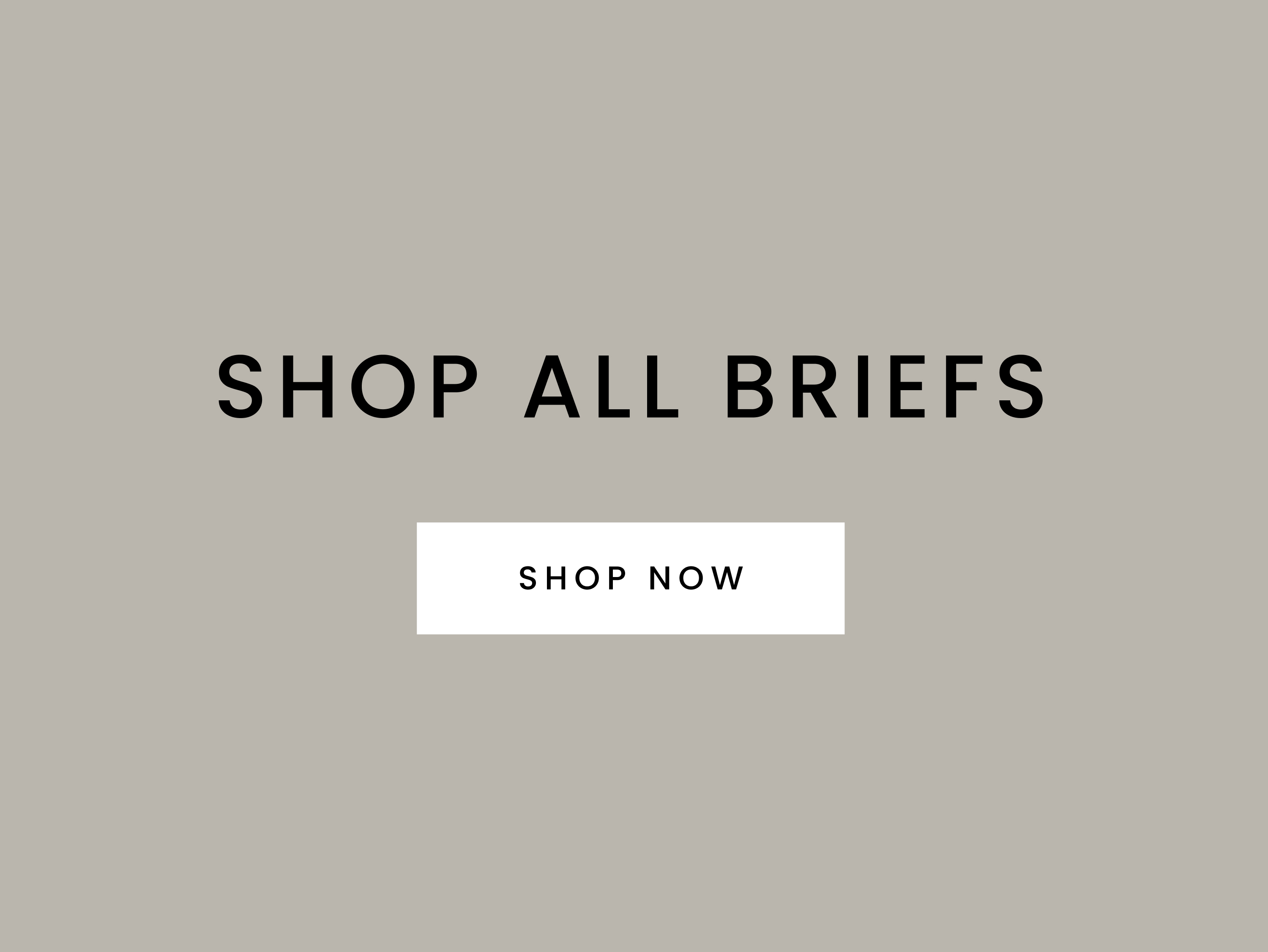 Shop all briefs - Shop Now
