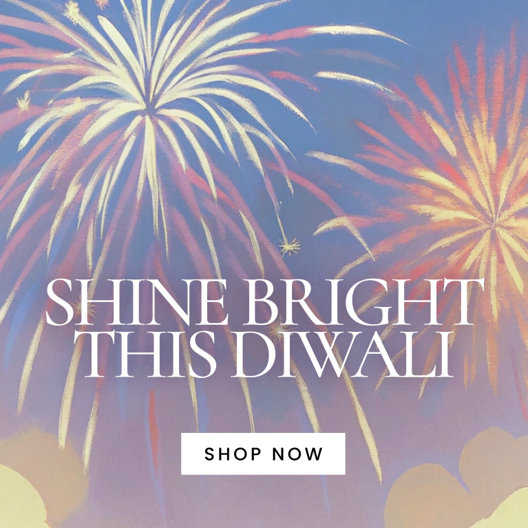 Shine bright like Diwali. Click here to Shop Now
