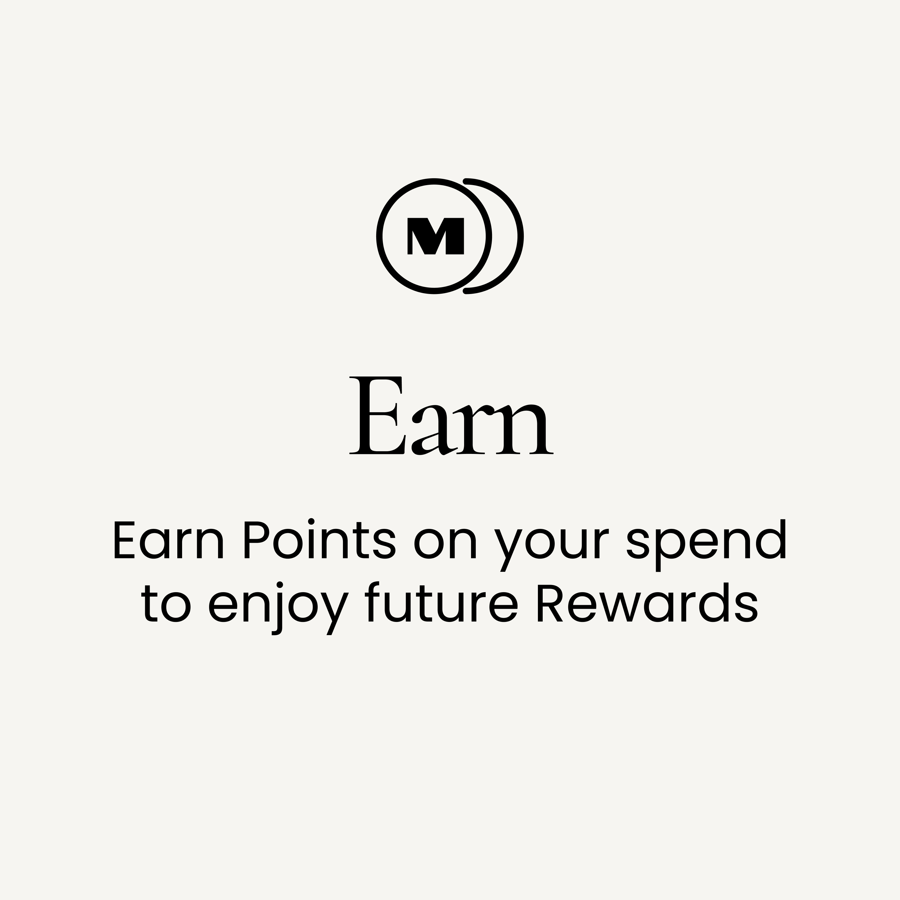 Earn Points on your spend to enjoy future Rewards