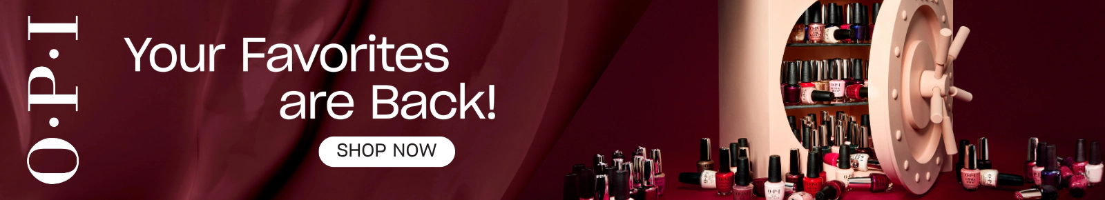 O·P·I Your Favorites are Back! Shop Now