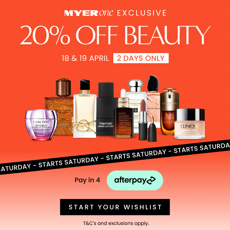 MYER one exclusive enjoy 20% off Estée Lauder, Clarins, Clinique, Lancôme, YSL and many more. Starts Saturday, 2 days only on the 18th and 19th of April. Don't miss out! Myer one exclusive. T&C's and exclusions apply.