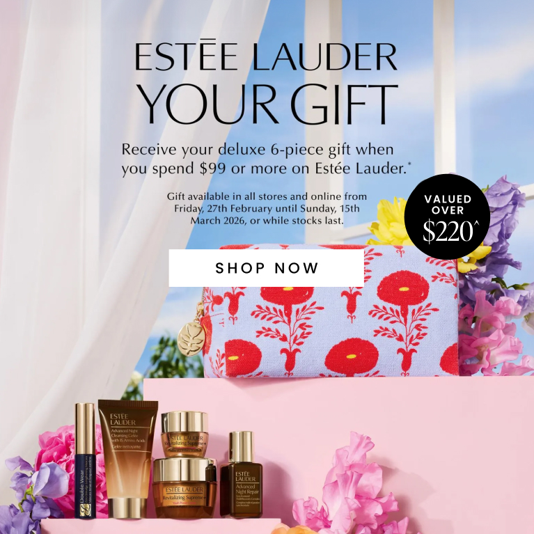 Receive your deluxe Estée Lauder 6-piece Gift when you spend $99 or more on Estée Lauder. Click here to shop now.