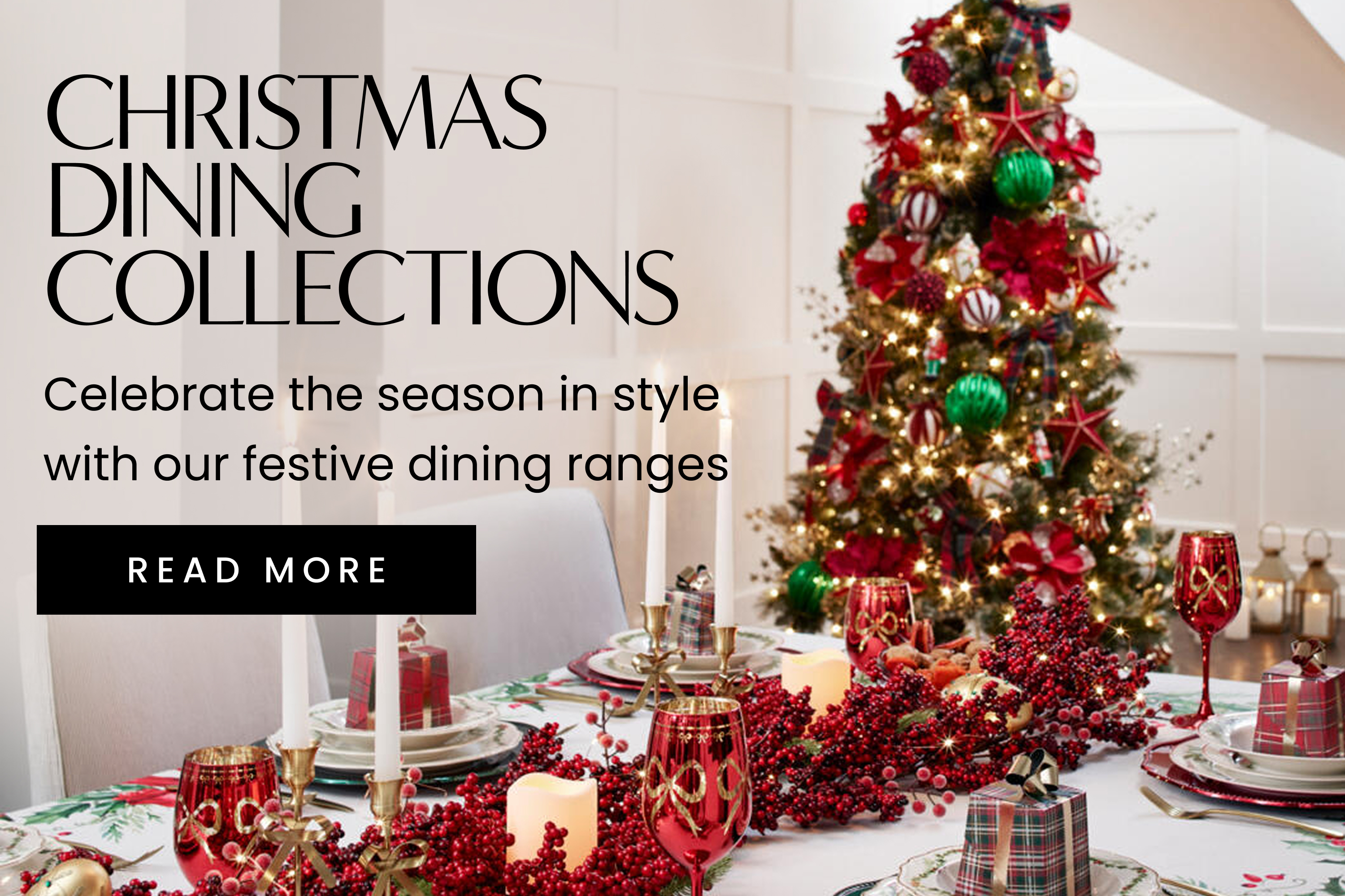 Christmas Dining Collections. Celebrate the season in style with out festive dining ranges. Click here to shop Now.