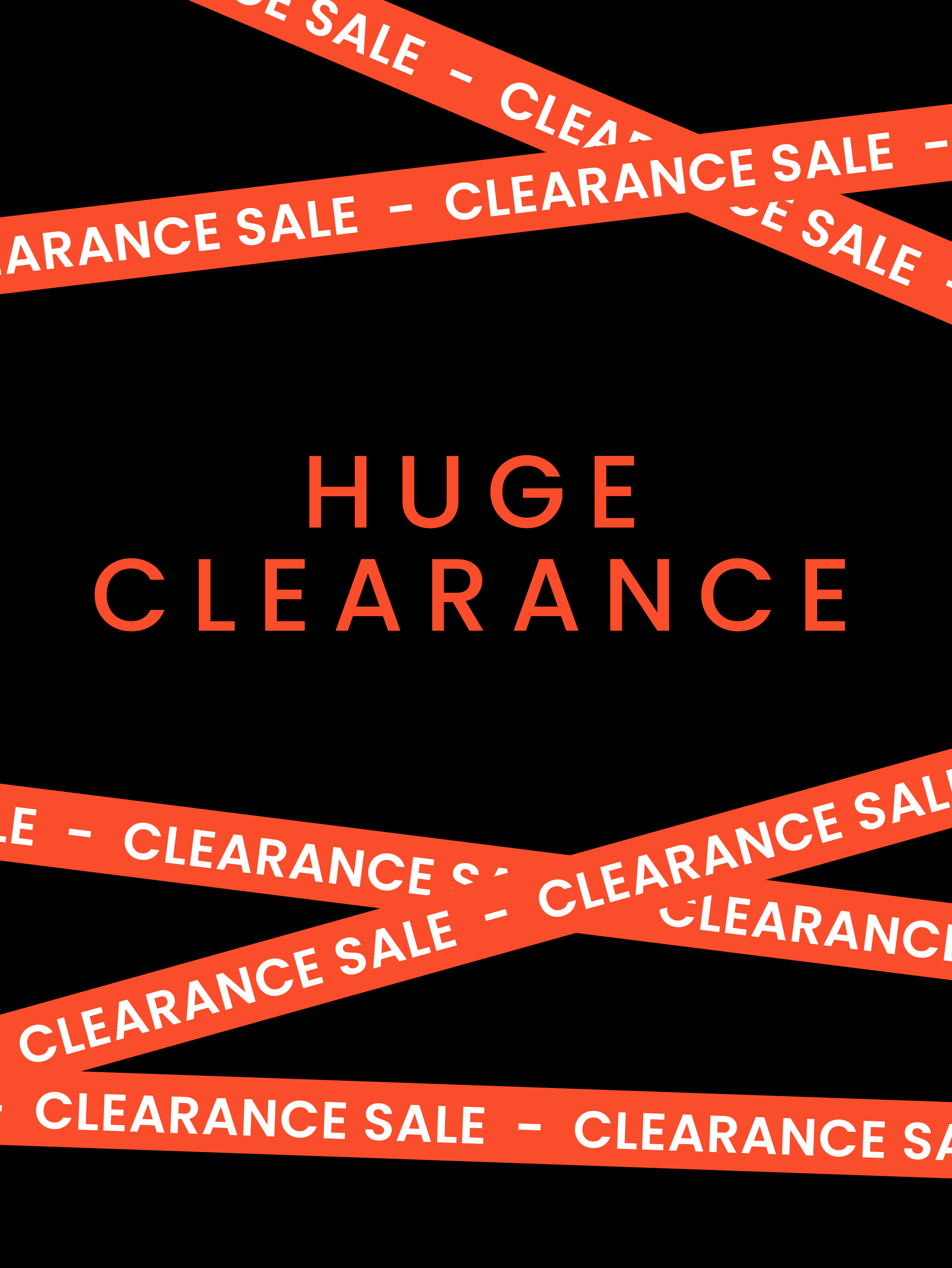 Huge clearance sale