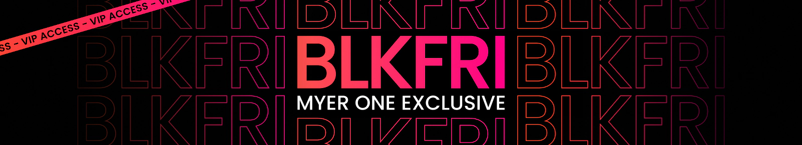 MYER one VIP access to Black Friday offers