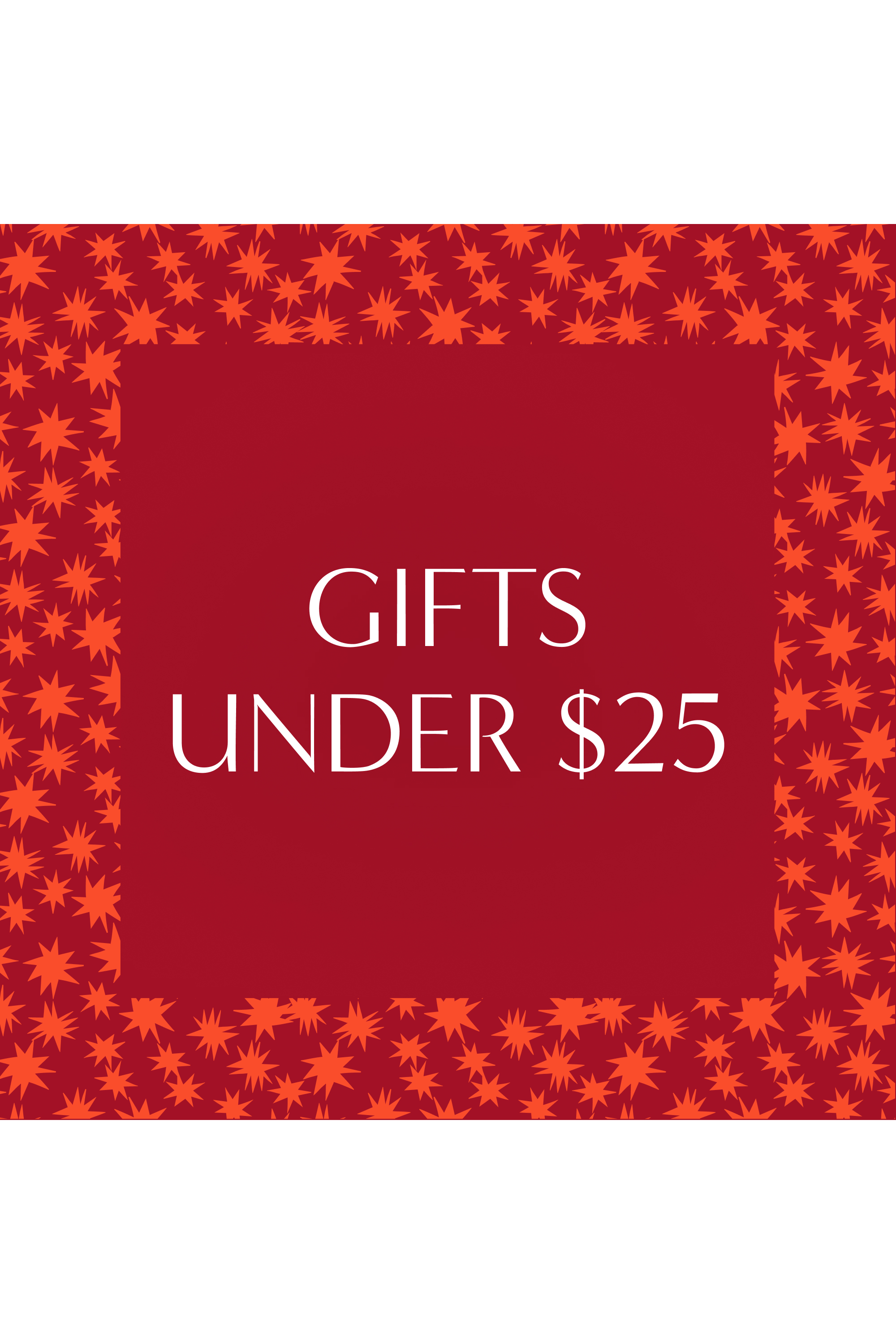 Gifts Under $25