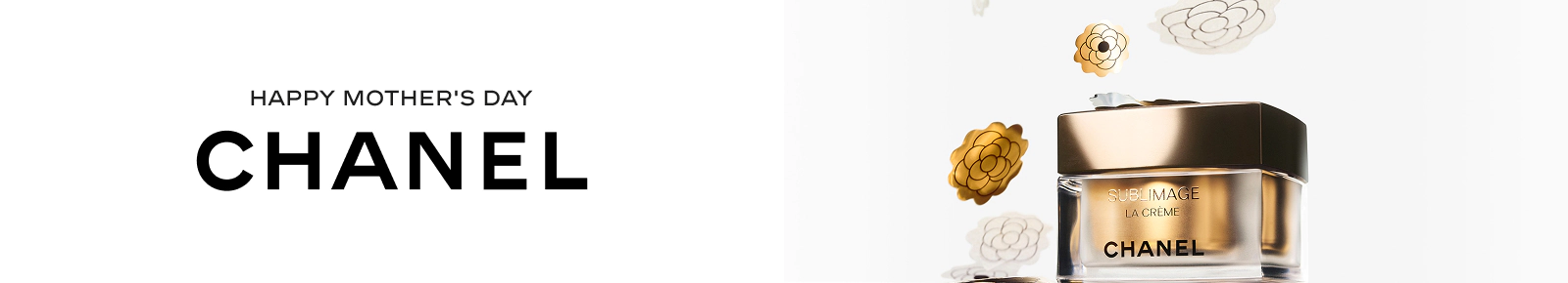 CHANEL Mother's Day. Click here to shop now.