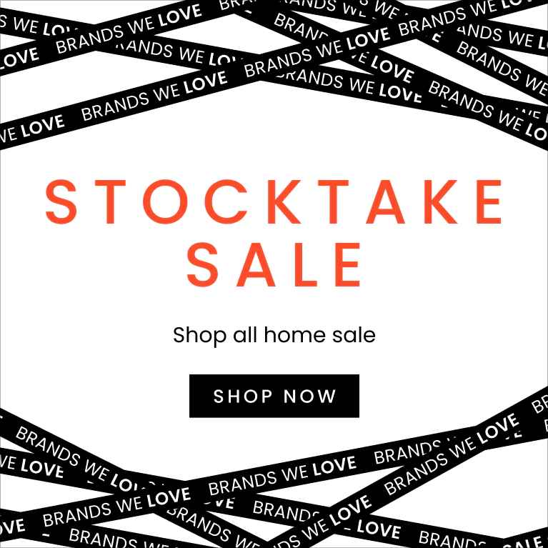Stocktake sale shop all Home sale. Brands We Love. Click here to shop now.