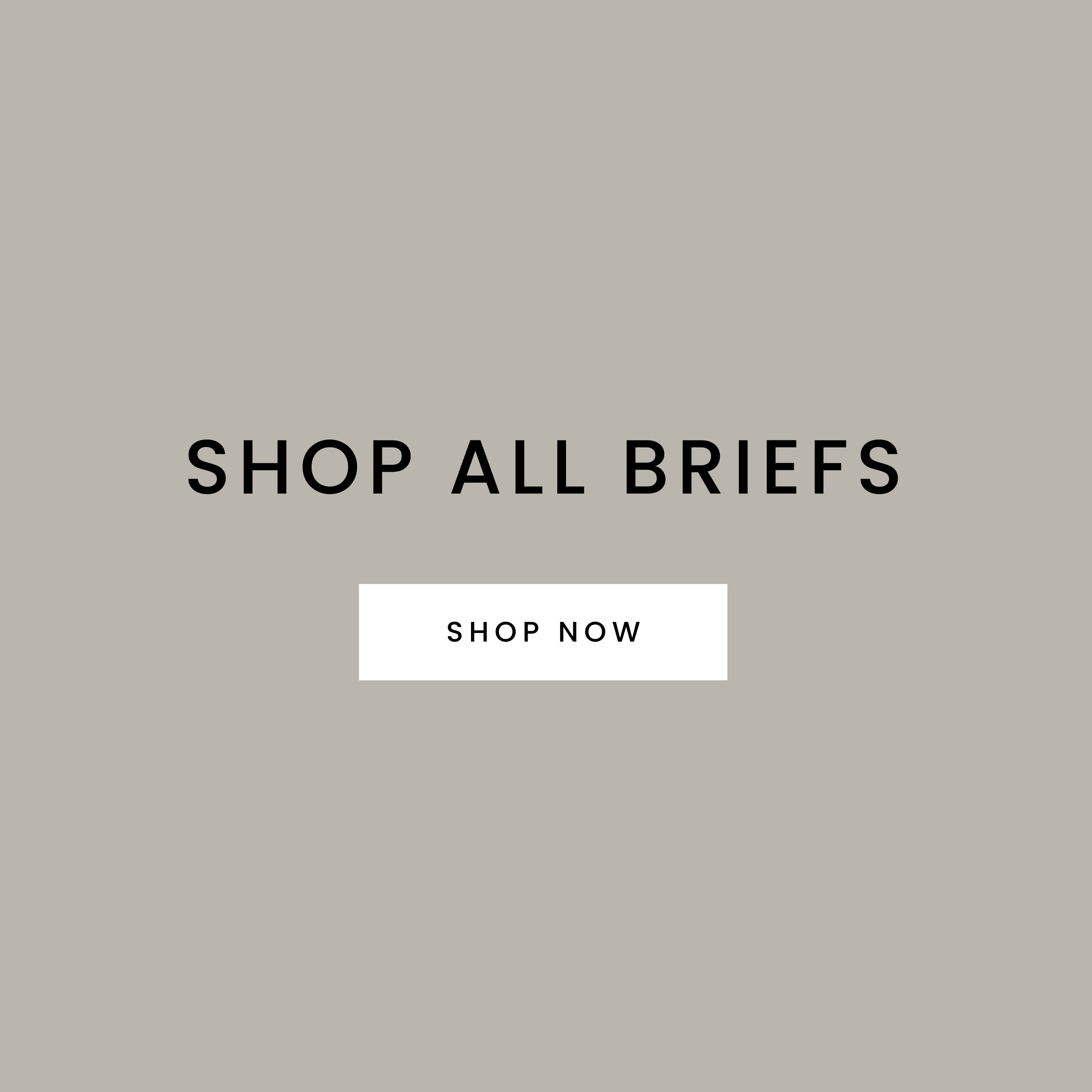 Shop all briefs - Shop Now