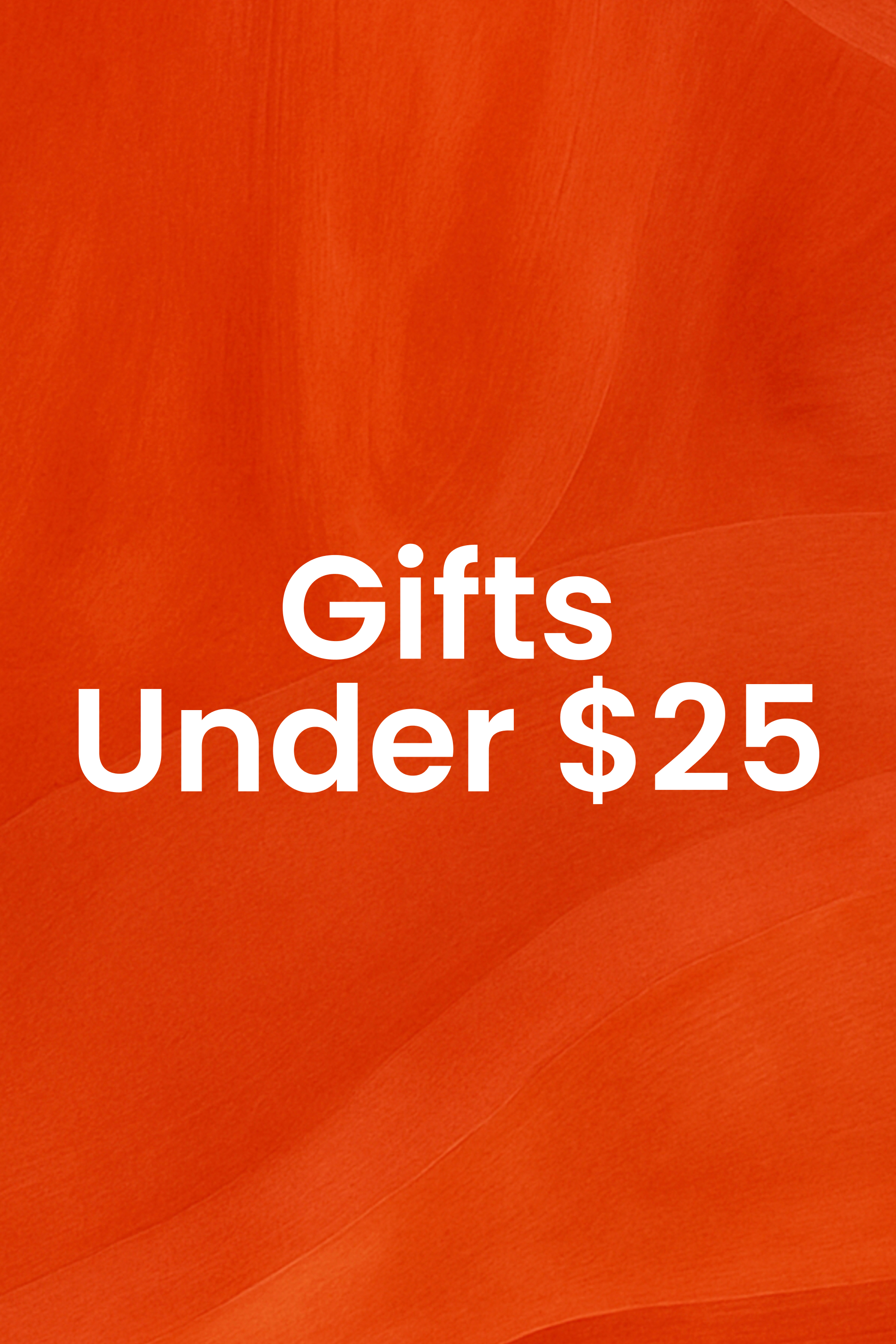 Gifts under $25