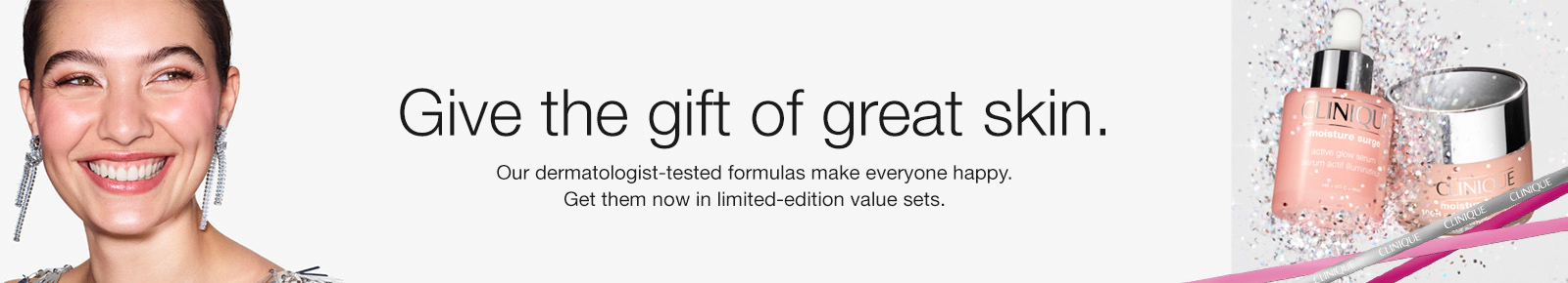Give the gift of great skin. Shop Clinique.
