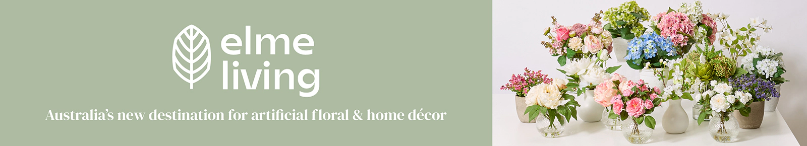 Elme Living
Australia's new destination for artificial floral and home décor