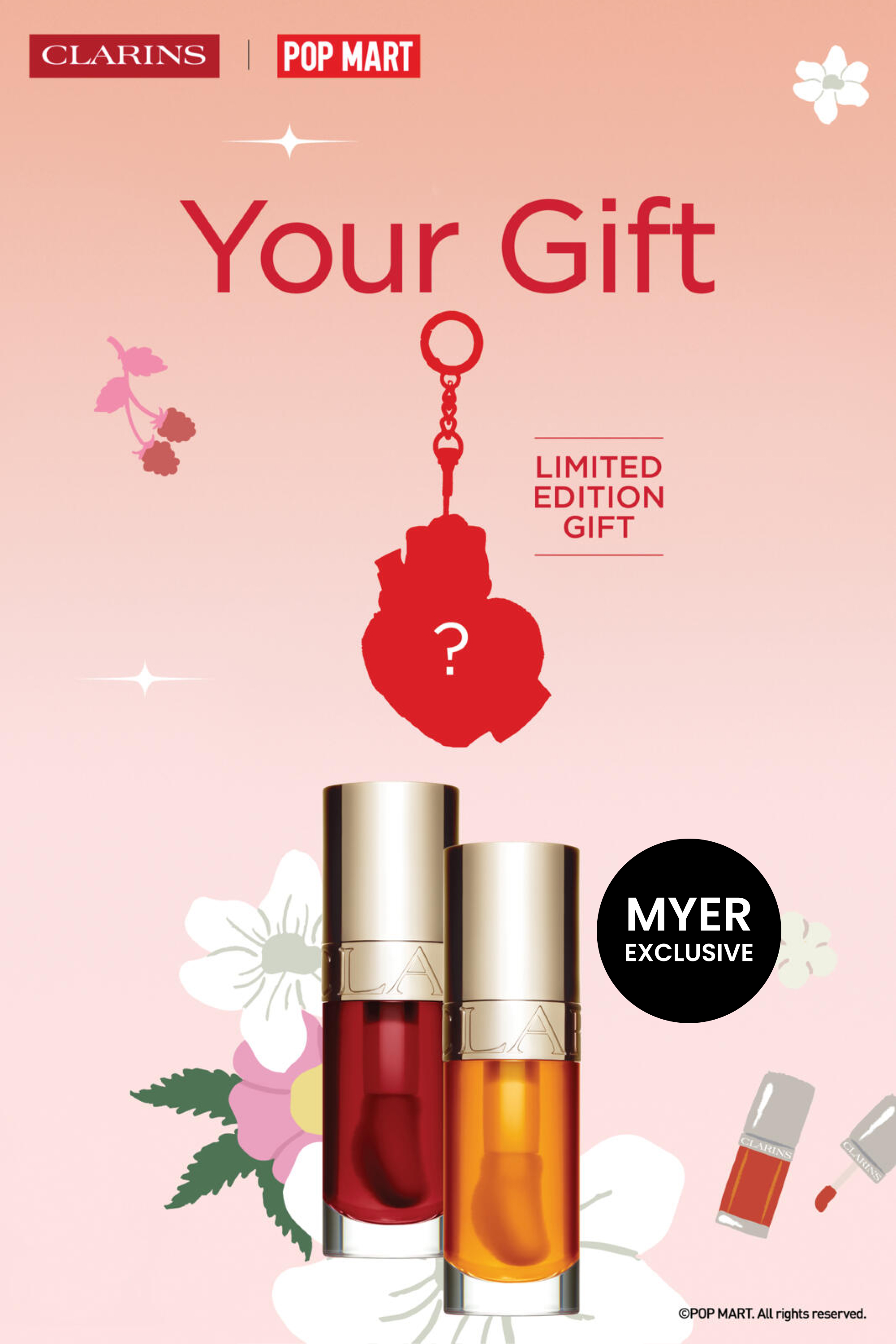 Receive your complimentary POP MART MOLLY plush keyring with the purchase of two Clarins LIP COMFORT OILS. T&Cs apply.
