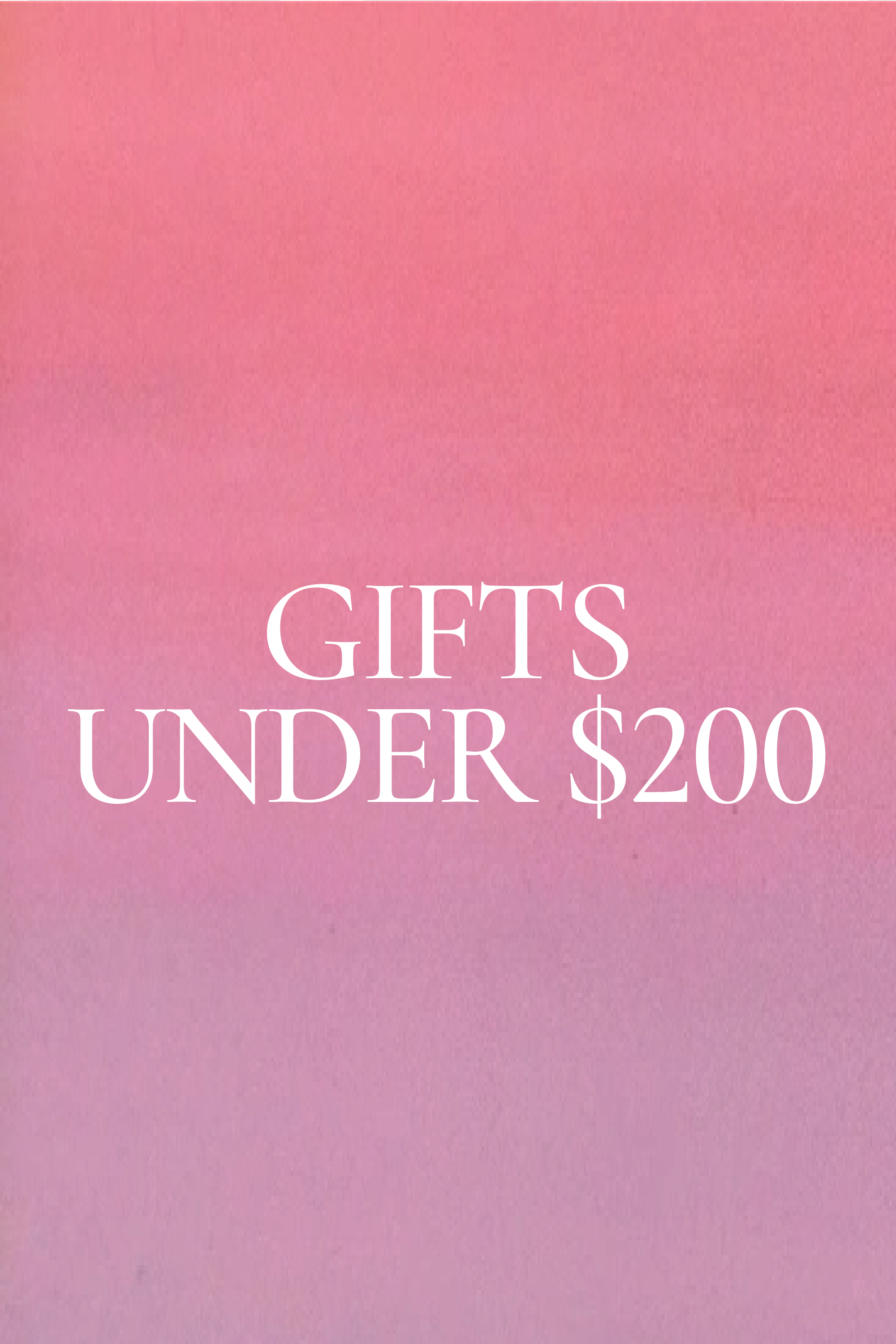Gifts Under $200. Shop Now.