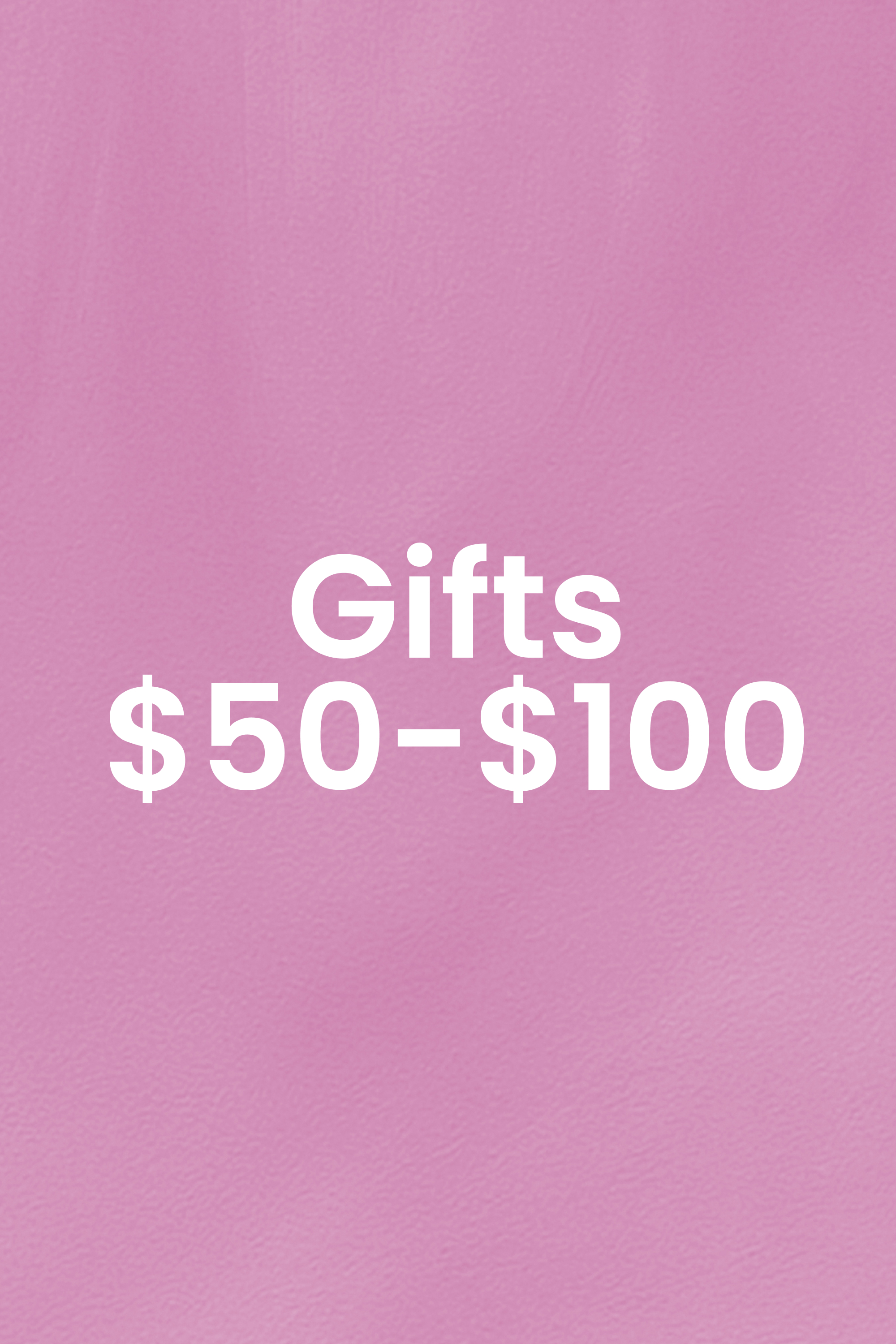 Gifts $50-$100