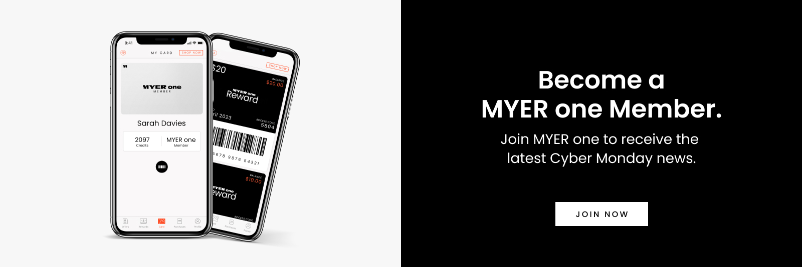 Become a MYER one Member. Join MYER one to receive the latest Cyber Monday news. Join Now.