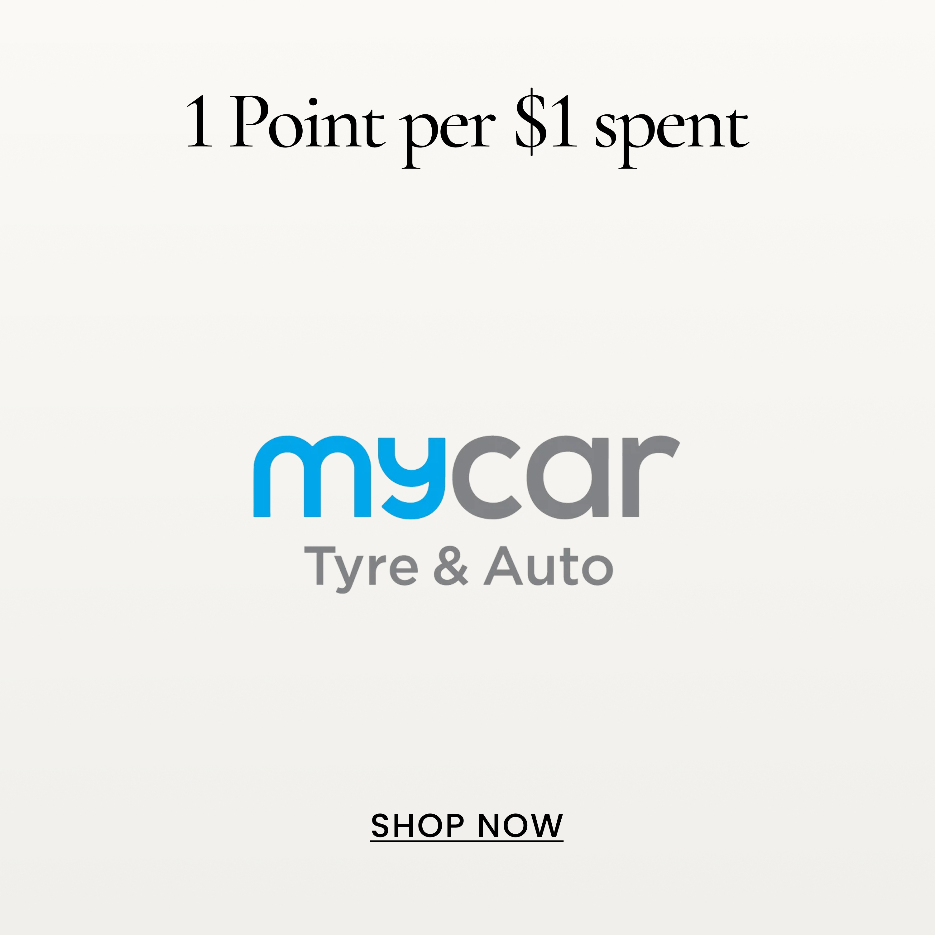 1 Point per $1 spent
SHOP NOW