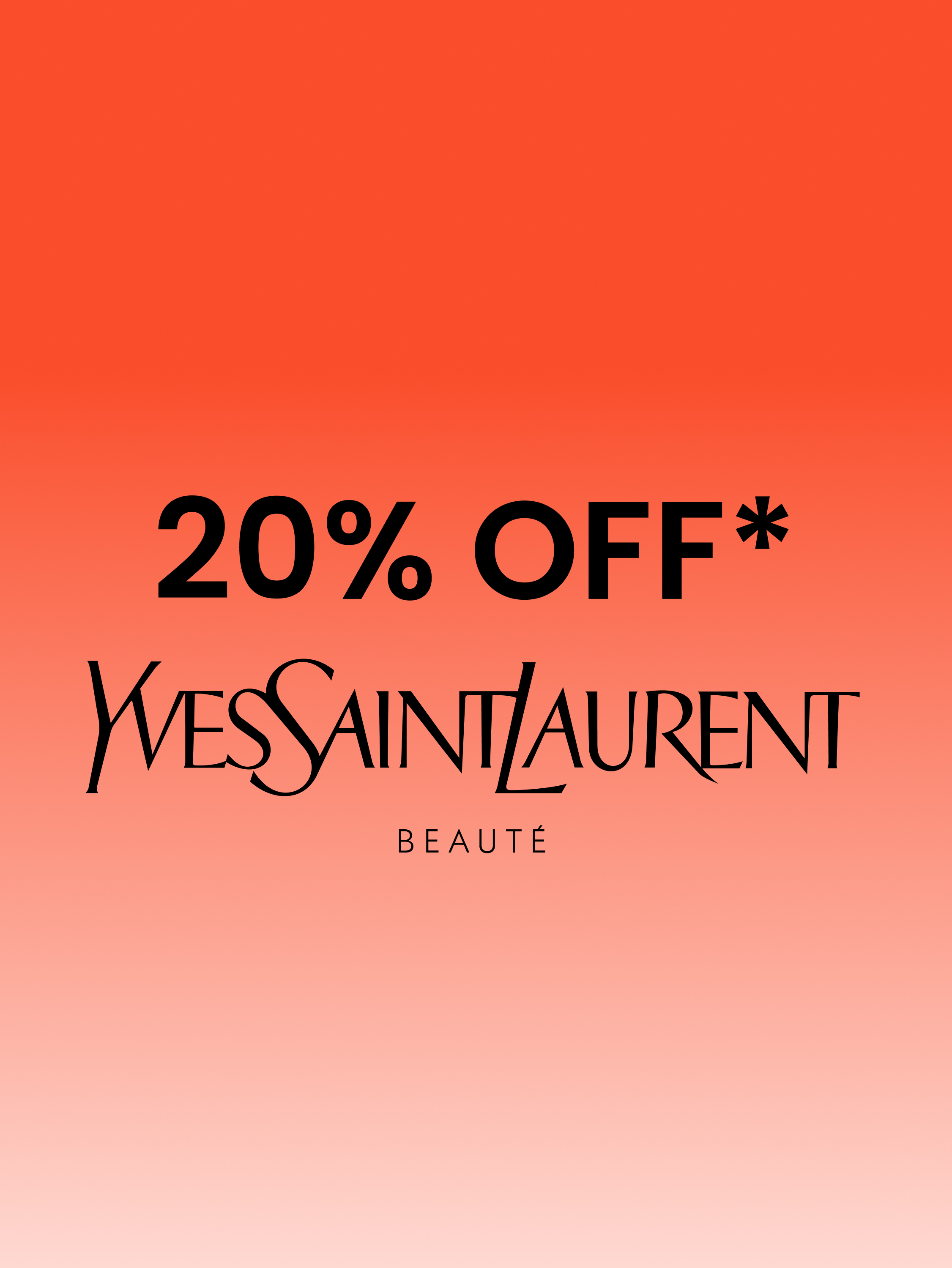 Click here to shop 20% off YSL now.