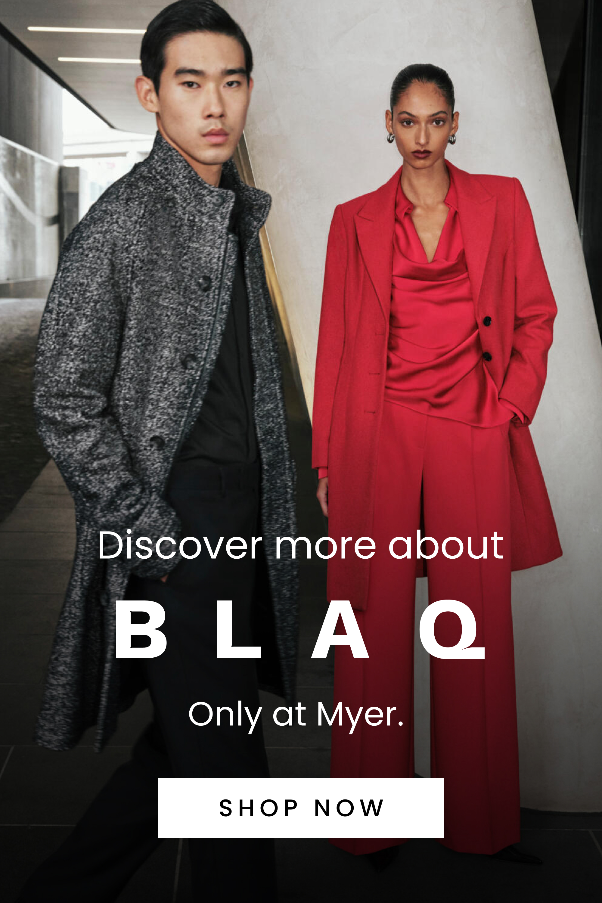 Discover more about Blaq, our new exclusive brand to Myer. Click here to shop now.